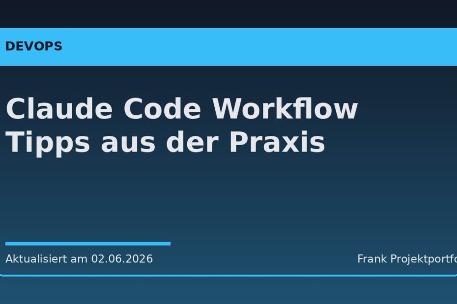 Claude Code Workflow Tipps aus der Praxis